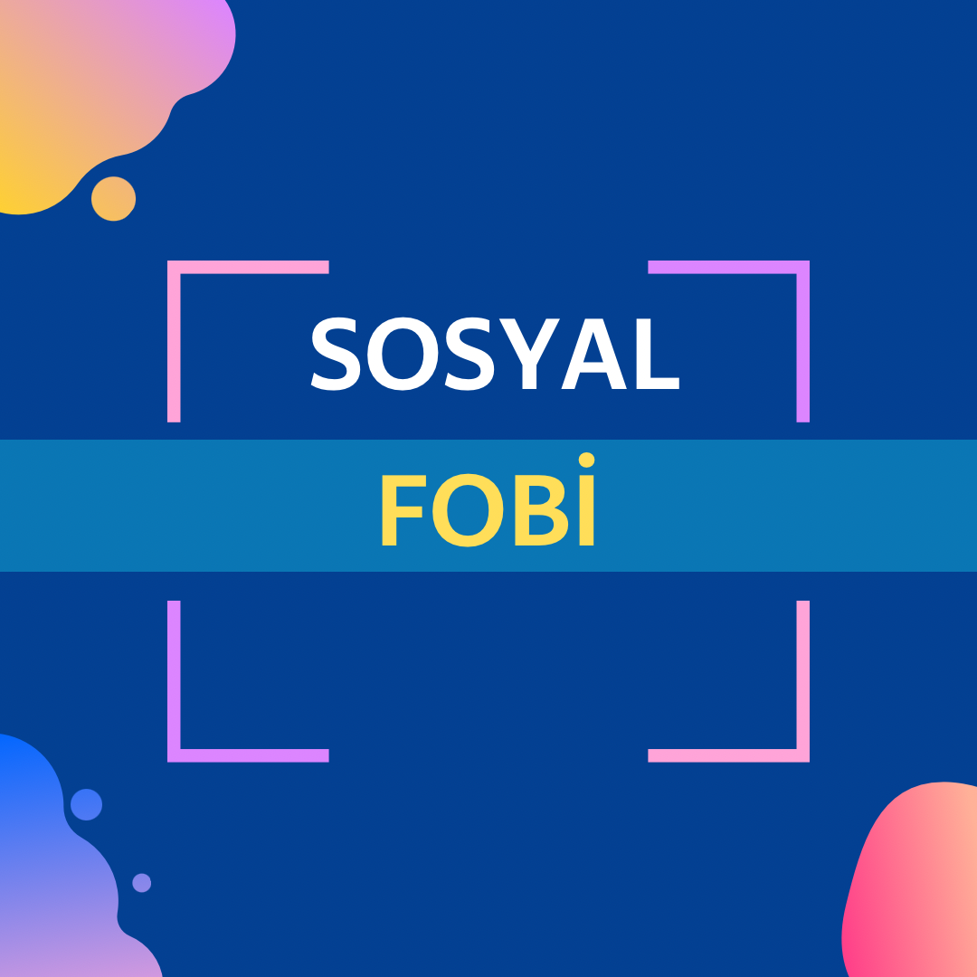 Sosyal Fobi